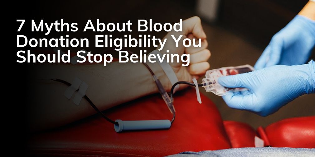 7 Myths About Blood Donation
