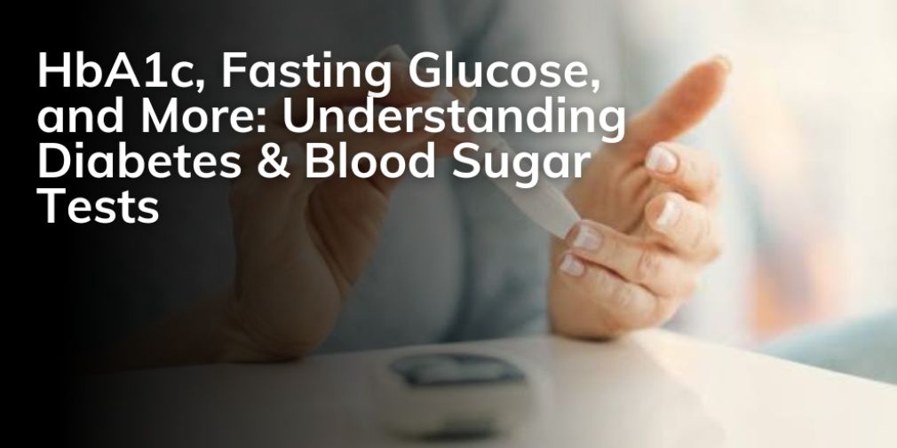 Diabetes & Blood Sugar Tests